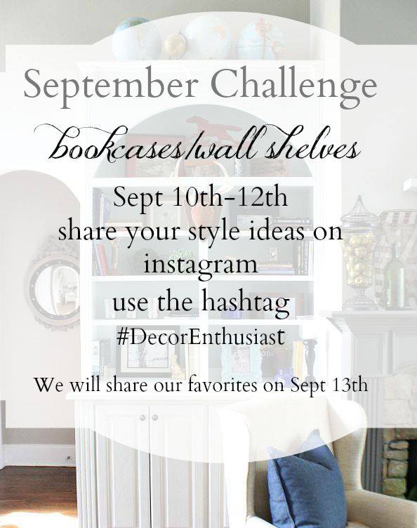 Join us for monthly decorating challenges. This month's theme is bookcases!