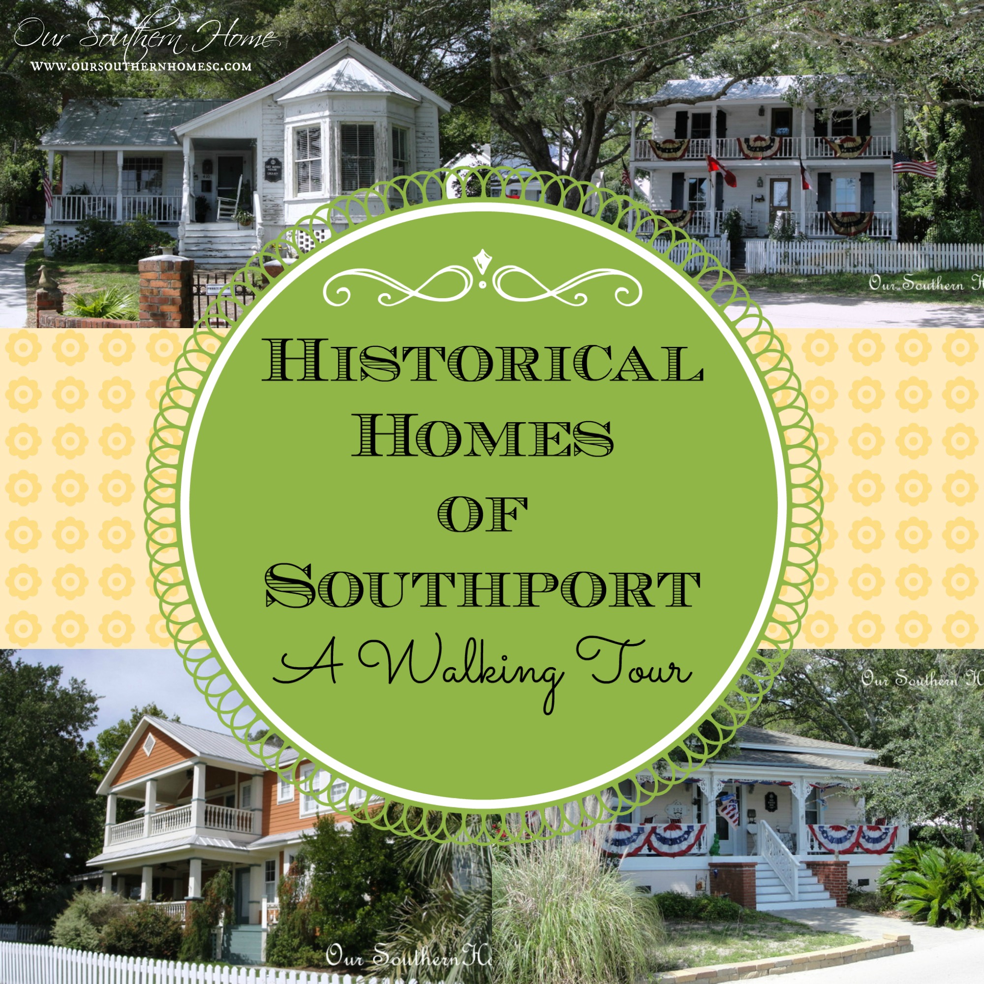 Homes of Historic Southport {Walking Tour}