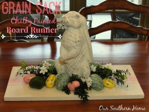 DIY Chalky Painted Grain Sack Runner Board by Our Southern Home #easter #chalkypaint #crafts