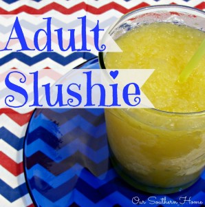 Adult slushie recipe for a summer crowd from Our Southern Home #cocktail #alcoholicslushie #adultslushie
