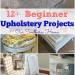 12+ Beginner Upholstery Projects even the beginner can tackle via Our Southern Home #upholstery #diy