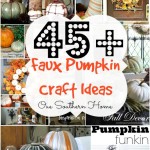 45+ faux pumpkin craft ideas round-up from top bloggers via Our Southern Home