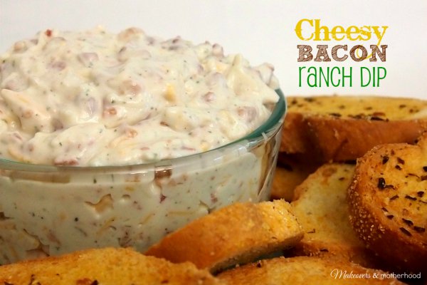 Cheesy Bacon Ranch Dip; www.makeoversandmotherhood.com