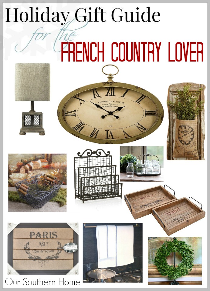 Gift Guide for the French Country Lover from Our Southern Home