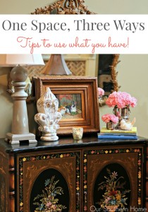 One space, three ways decorating challenge with tips on using what you have by Our Southern Home