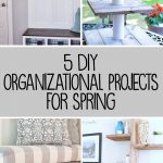 5 DIY Organizing Projects for the home!