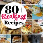 Over 80 fantastic recipes perfect for breakfast or brunch! #breakfast #christmasbreakfast #brunchrecipes #brunch
