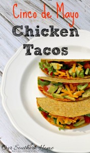 Cinco De Mayo Chicken Tacos by Our Southern Home #sp #publixfiesta