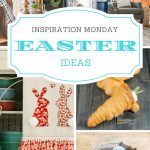 Celebrate Easter with ideas from Inspiration Monday!