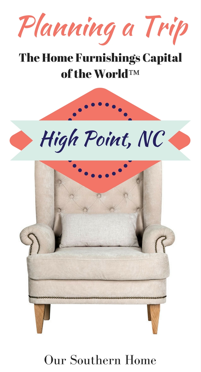 Tips for planning your trip to High Point, NC to furniture shop.