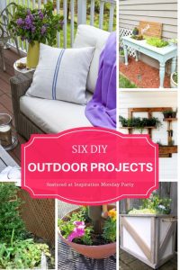Six outdoor DIY projects are the features from this week's Inspiration Monday link party. #outdoordiy #diy #outdoorliving #planters