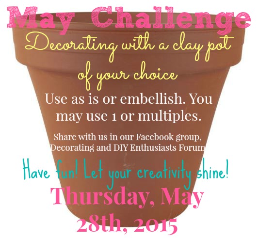 May Challenge for the Decorating and DIY Enthusiasts forum