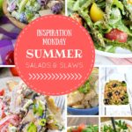 Yummy summer salads and slaws are great when the temps are hot! These are the fabulous features from this week's Inspiration Monday Link Party!