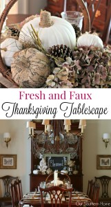 Thanksgiving tablescape using faux and fresh items by Our Southern Home