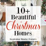 Over 10 Beautiful Christmas Homes that are the features from Inspiration Monday Link Party! #christmas #christmashomes #christmasdecor