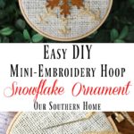 Easy DIY Snowflake Ornament using mini-embroidery hoops!