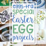Sweet Easter Egg projects just in time for the special holiday and are the features from Inspiration Monday link party. Join us each week for ideas and a chance to be featured! #easter #eggprojects #eastereggs #spring