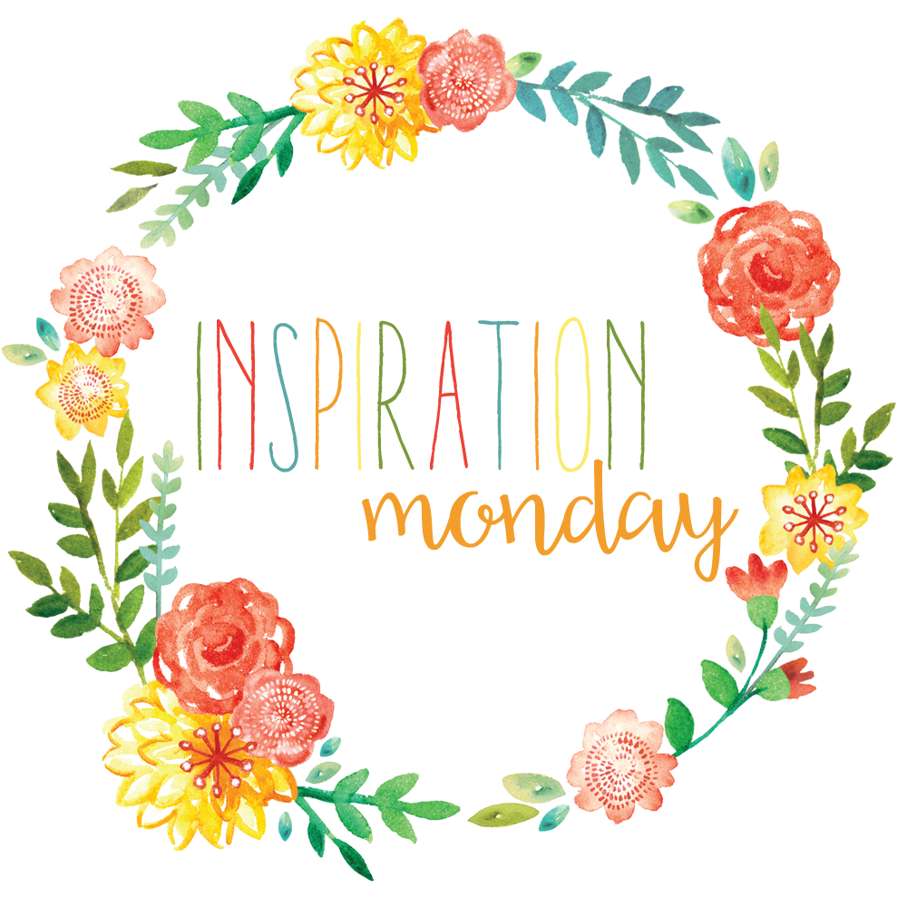 Inspiration Monday Edition 803