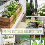 Inspiration Monday features are all about Spring Outdoor project Ideas!